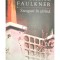 William Faulkner - Steaguri in tarana (Editia: 2006)