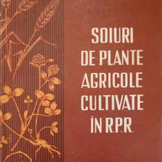 SOIURI DE PLANTE AGRICOLE CULTIVATE IN RPR-D. TORJE, I. STAN, V. DUMITRACHE, NICA AGNIA SI COLAB.