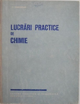 Lucrari practice de chimie - D. Marchidan foto