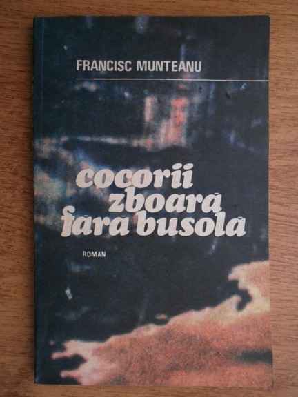 Francisc Munteanu - Cocorii zboara fara busola