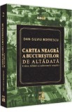 Cartea neagra a Bucurestilor de altadata - Dan-Silviu Boerescu, 2021