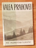 Valea Prahovei, Mic indreptar turistic. Text de Costin Stefanescu + harta