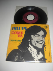 Drupi : Come Va (1977) (disc mic vinil 7&amp;quot;, stare excelenta, Made In Germany) foto