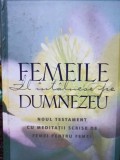 Femeile il intalnesc pe Dumnezeu (Editia: 2002)