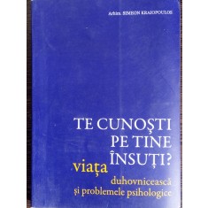 Te cunosti pe tine insuti? - Simeon Kraiopoulos (Viata duhovniceasca si problemele psihologice)