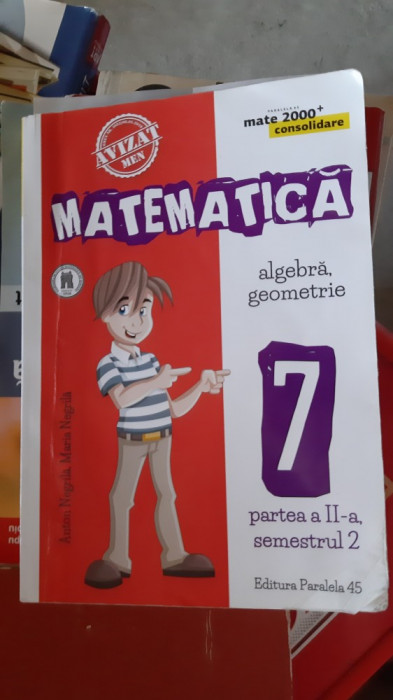 MATEMATICA ALGEBRA GEOMETRIE CLASA A VII A SEMESTRUL 2