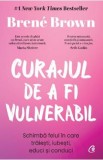 Curajul de a fi vulnerabil - Brene Brown, 2022