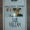 Sub vulcan- Malcol Lowry