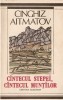Cinghiz Aitmatov - Cantecul Stepei, Cantecul Muntilor + Geamilia, Plopsorul Meu, Vaporul Alb, Cocorii Timpului - Albatros 1989