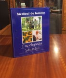 Medicul de Familie - ENCICLOPEDIA SĂNĂTĂȚII (cap. 1 - 18)