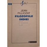 Jean Filliozat - Filozofiile Indiei (Editia: 1993)