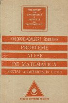 Probleme alese de matematica pentru admiterea in liceu (Schneider) foto