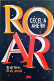 Cecilia Ahern - Roar. 30 de femei. 30 de povesti.