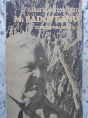 M. SADOVEANU TEME FUNDAMENTALE-ZAHARIA SANGEORZAN foto