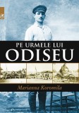 Pe urmele lui Odiseu | Marianna Koromila, 2022, cartea romaneasca