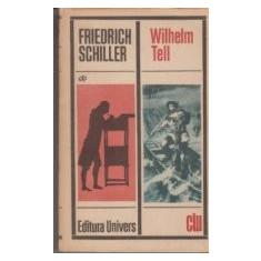 Wilhelm Tell - Drama in cinci acte
