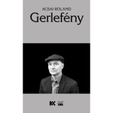 Gerlef&eacute;ny - Acsai Roland