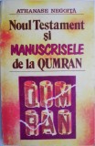 Noul Testament si Manuscrisele de la Qumran &ndash; Athanase Negoita