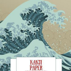 Kanji Paper Notebook: Practice Writing Japanese Genkouyoushi Symbols & Kana Characters. Learn How to Write Hiragana, Katakana and Genkoyoshi