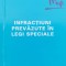 Infractiuni Prevazute In Legi Speciale - Colectiv , C811