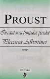 Cumpara ieftin In cautarea timpului pierdut. Plecarea Albertinei - 1999 - Marcel Proust (AK103)