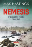 Nemesis - Paperback brosat - Max Hastings - Polirom