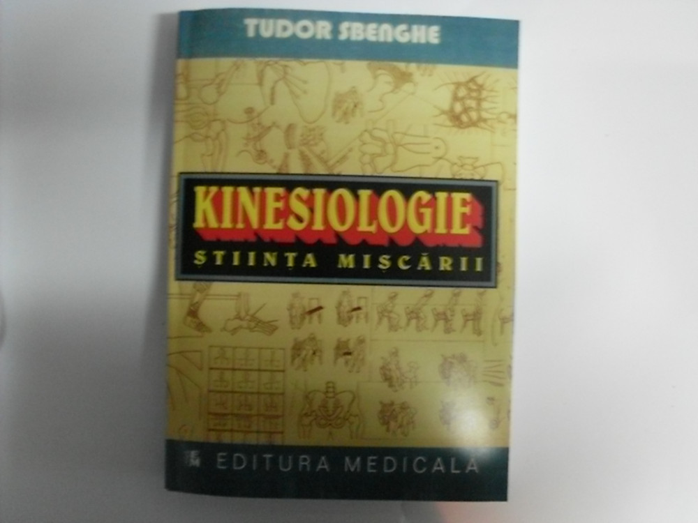 Kinesiologie - Stiinta Miscarii - Tudor Sbenghe ,551403 | arhiva Okazii.ro