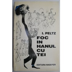 Foc in hanul cu tei &ndash; I. Peltz
