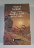 Friedrich Nietzsche - Stiinta voioasa. Genealogia moralei. Amurgul idolilor