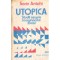 Sorin Antohi - Utopica. Studii asupra imaginarului social - 134913