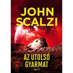 Az utols&oacute; gyarmat - John Scalzi