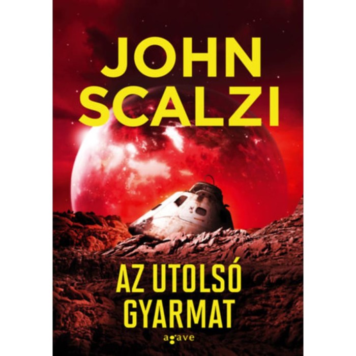 Az utols&oacute; gyarmat - John Scalzi