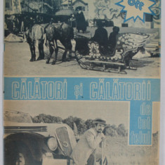 CALATORI SI CALATORII DE TOT FELUL , PUBLICATIE EDITATA DE B.T.T. , DECEMBRIE , 1986