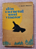 Din carnetul unui vanator - C. Rosetti-Balanescu, 1963, Alta editura