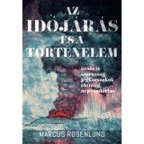 Az időj&aacute;r&aacute;s &eacute;s a t&ouml;rt&eacute;nelem - &Ouml;z&ouml;nv&iacute;z - sz&aacute;razs&aacute;g - j&eacute;gkorszak - &eacute;h&iacute;ns&eacute;g - n&eacute;pv&aacute;ndorl&aacute;s - Marcus Rosenlund
