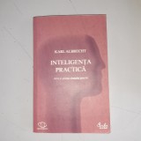 INTELIGENTA PRACTICA , ARTA SI STIINTA SIMTULUI PRACTIC - KARL ALBRECHT