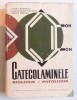 Catecolaminele - Biologie, Patologie, Voinea Marinescu, Marian Ionescu, 1965, Editura Academiei R.P.R., Biologie