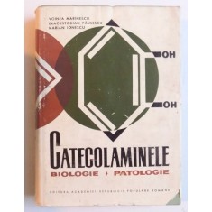 CATECOLAMINELE - BIOLOGIE , PATOLOGIE de VOINEA MARINESCU ... MARIAN IONESCU , 1965