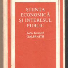 Stiinta economica si interesul public-John Kenneth Galbraith