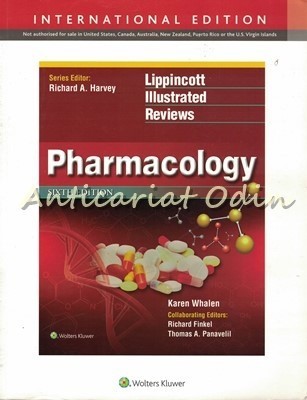 Pharmacology - Karen Whalen - Lippincott Illustrated Reviews Editie: a VI-a