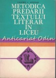 Cumpara ieftin Metodica Predarii Textului Literar In Liceu - Valeriu C. Nestian