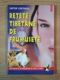 RETETE TIBETANE DE FRUMUSETE de VIKTOR VOSTOKOV , 2002