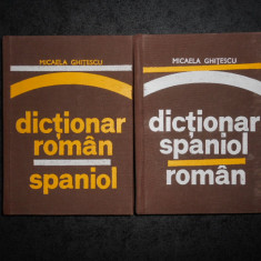 MICAELA GHITESCU - DICTIONAR ROMAN-SPANIOL / SPANIOL-ROMAN 2 volume