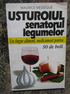 Maurice Messegue - Usturoiul senatorul legumelor (editia 1998) foto