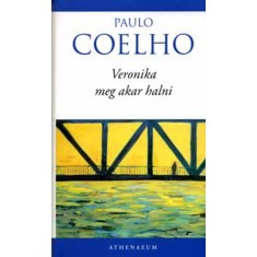 Veronika meg akar halni - Paulo Coelho