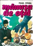 Manusa de otel - Paul Feval