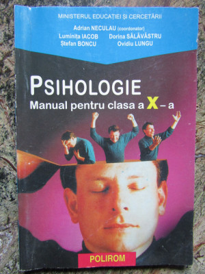 PSIHOLOGIE, MANUAL PENTRU CLASA A X-A - ADRIAN NECULAU foto