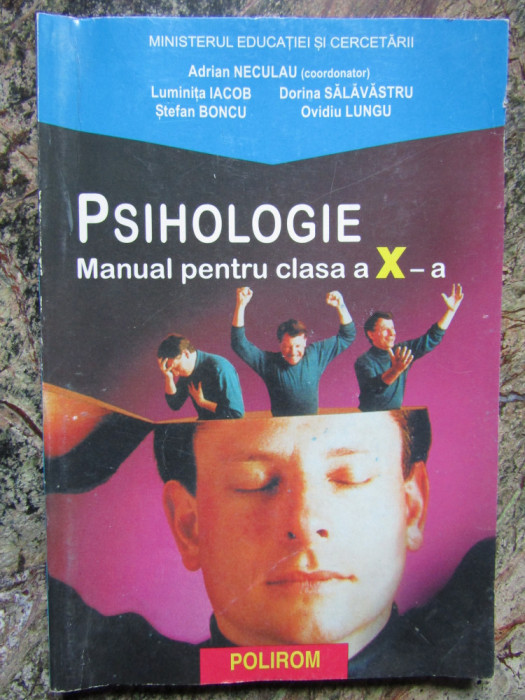 PSIHOLOGIE, MANUAL PENTRU CLASA A X-A - ADRIAN NECULAU