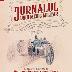 Jurnalul unui medic militar, 1917-1918 (ebook)