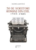 30 de scriitori romani din exil 1945-1989 - Daniela Sontica - Basilica a Patriarhiei Rom&acirc;ne